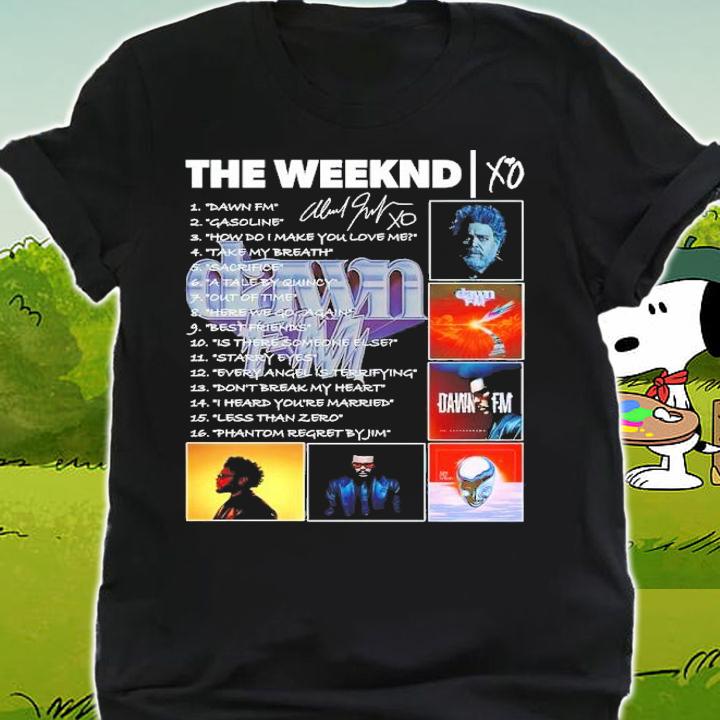 The Weeknd Dawn FM Gasoline How Do I Make You Love Me Shirt shirt