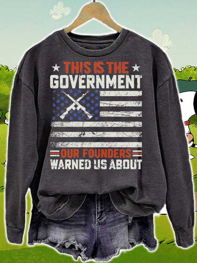 This Is The Government Our Founders Warned Us About USA Flag Vintage T-Shirt sweatshirt