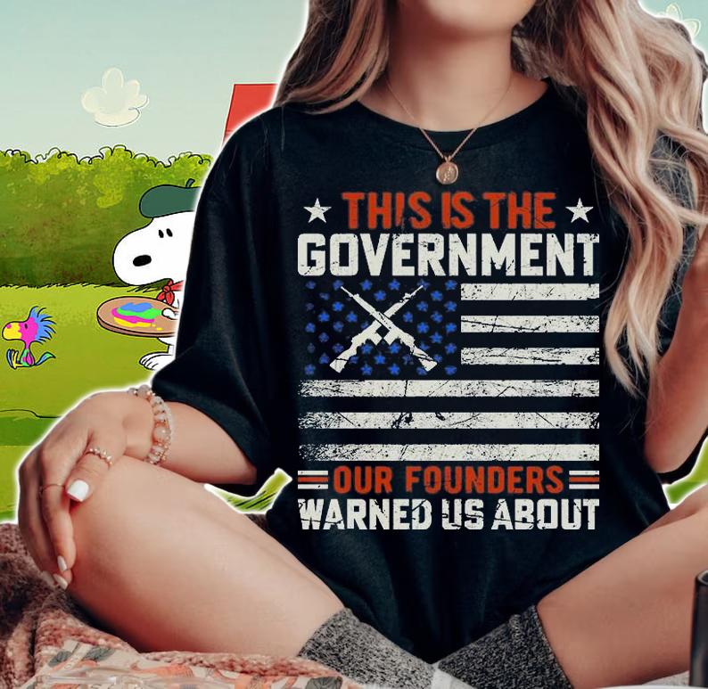 This Is The Government Our Founders Warned Us About USA Flag Vintage T-Shirt woman shirt