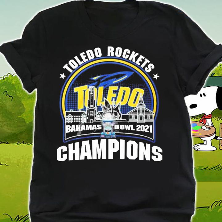 Toledo Rockets Bahamas Bowl 2021 Champions Shirt shirt