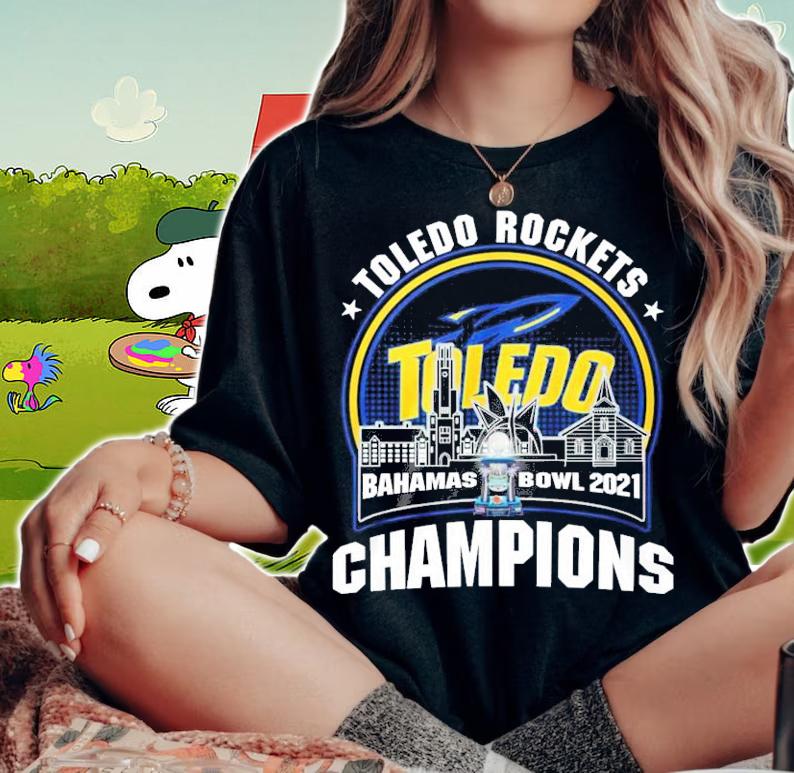 Toledo Rockets Bahamas Bowl 2021 Champions Shirt woman shirt