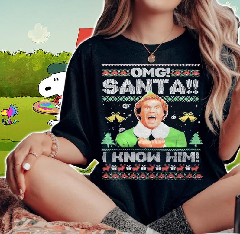 Ugly Christmas Elf OMG Santa I know him T-shirt woman shirt