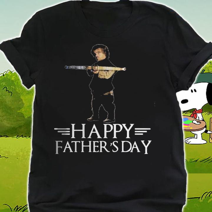 Tyrion Lannister happy fathers day shirt t-shirt shirt