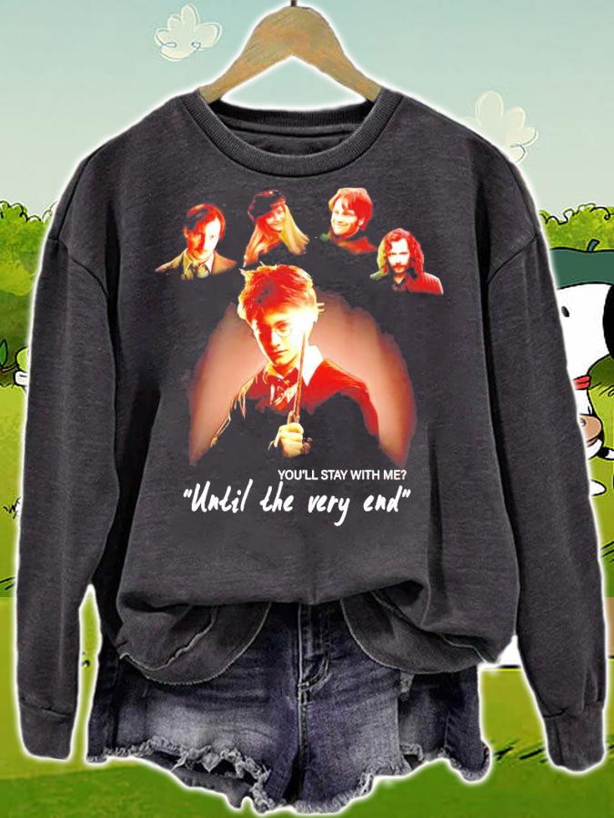 You'll stay with me until the very end Harry Potter t-shirt sweatshirt