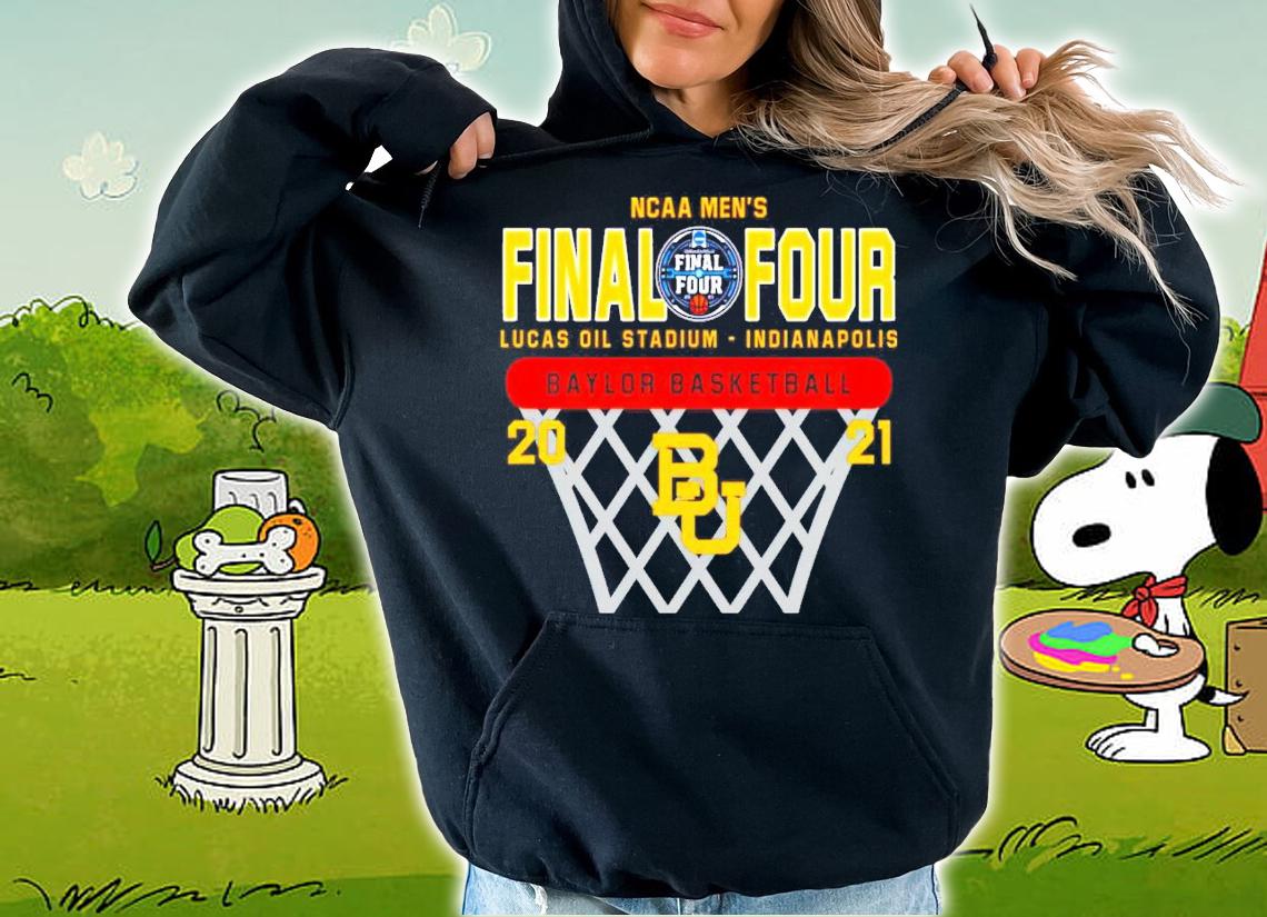 NCAA men's Final Four Lucas Oil Stadium Indianapolis Baylor basketball shirt hoodie