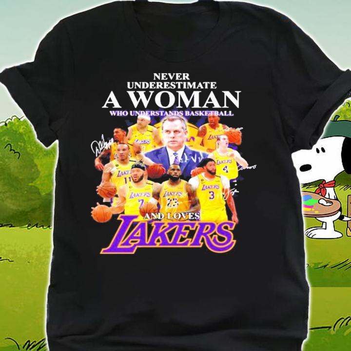 Never underestimate a woman who understands basketball and loves Lakers shirt shirt