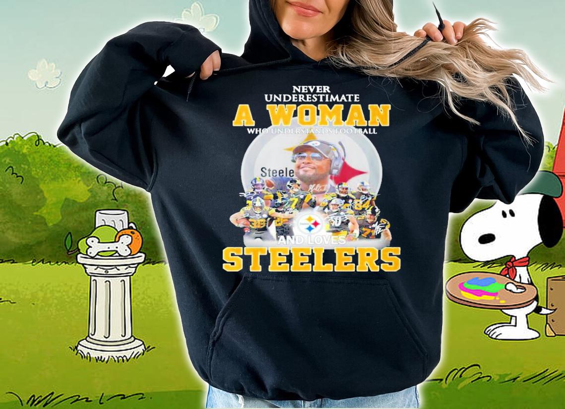 Pittsburgh Steelers never underestimate a woman signatures shirt hoodie