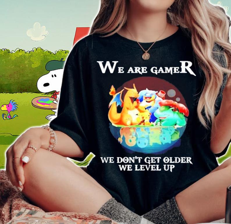 Pokemon we are gamer we don't get older we level up shirt woman shirt