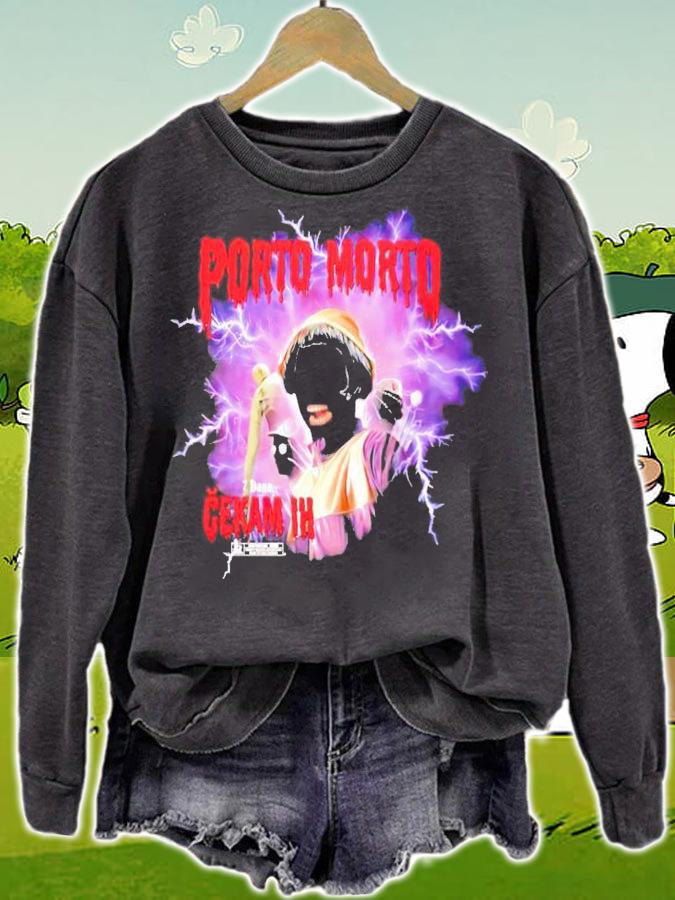Porto morto 7 dana cekam ih shirt sweatshirt