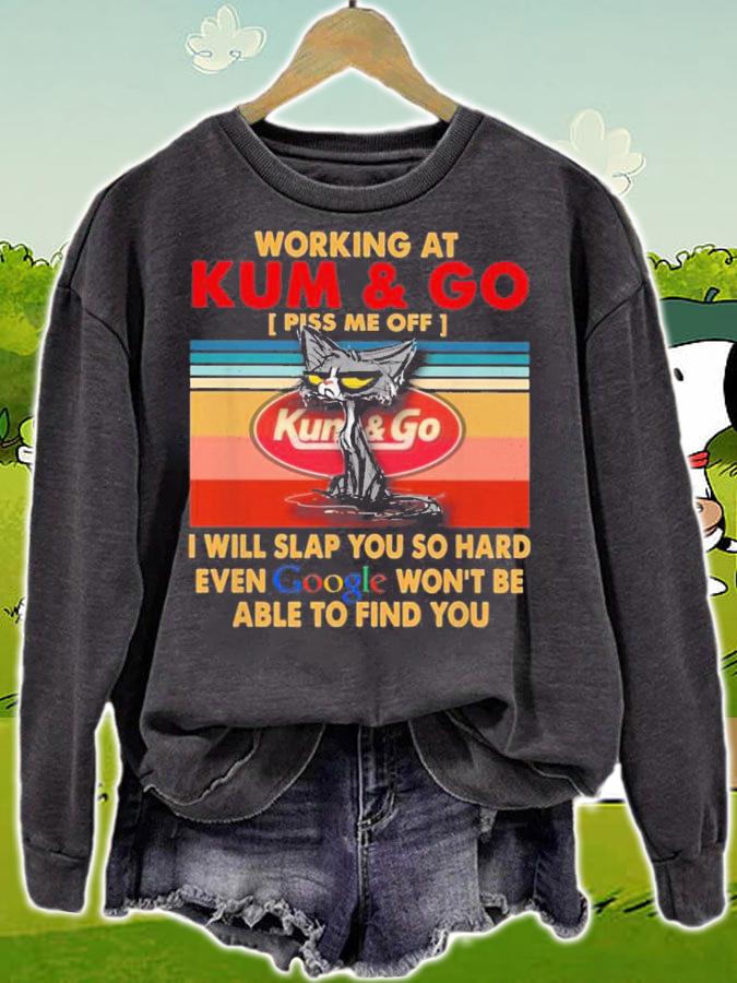 Working At Kum And I Will Slap You So Hard Even Google Vintage t-shirt sweatshirt