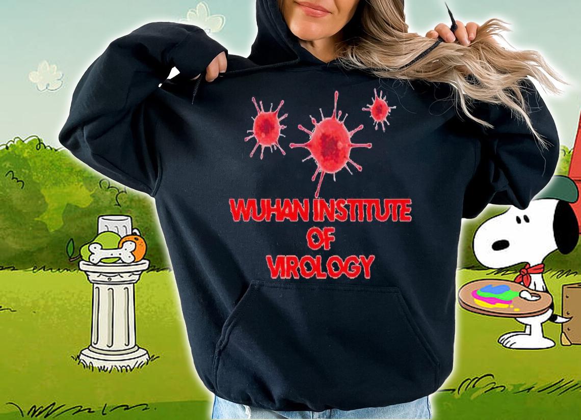 Wuhan Institute of Virology Covid-19 T-shirt hoodie