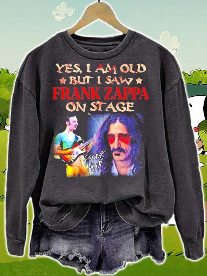Yes I am old but I saw Frank Zappa on stage signature shirt sweatshirt