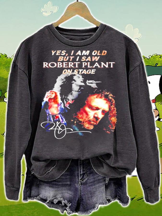 Yes I am old but I saw Robert Plant on stage signature t-shirt sweatshirt