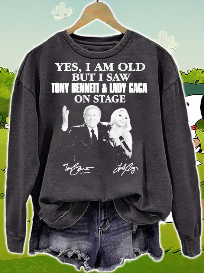Yes I am old but I saw Tony Bennett and Lady Gaga signatures t-shirt sweatshirt