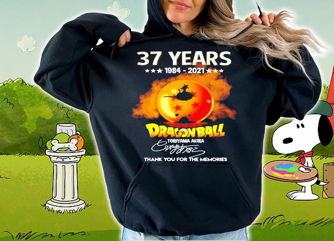 37 years 1984-2021 Dragon Ball thank you for the memories shirt hoodie