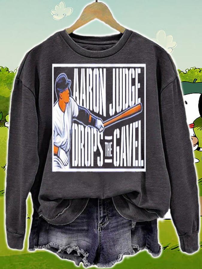 Aaron Judge Drops the Gavel shirt sweatshirt