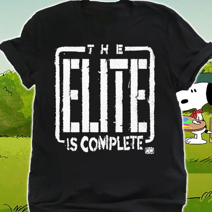 AEW the elite is complete T-shirt shirt