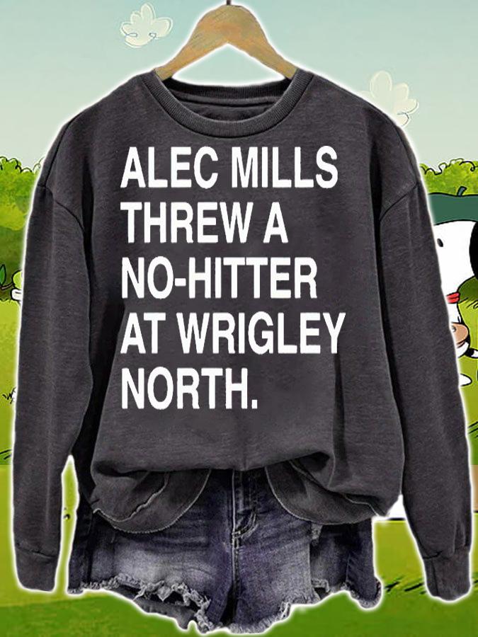Alec Mills Threw a No-Hitter at Wrigley North T-shirt sweatshirt