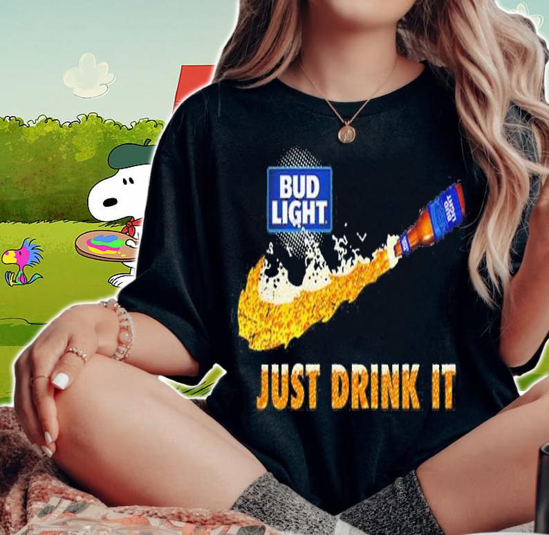 Bud Light Just Drink Nike t-shirt woman shirt