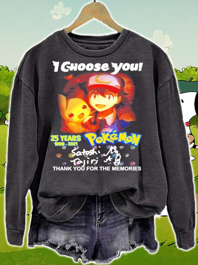 Choose you 25 years 1996-021 Pokemon thank you for the memories shirt sweatshirt