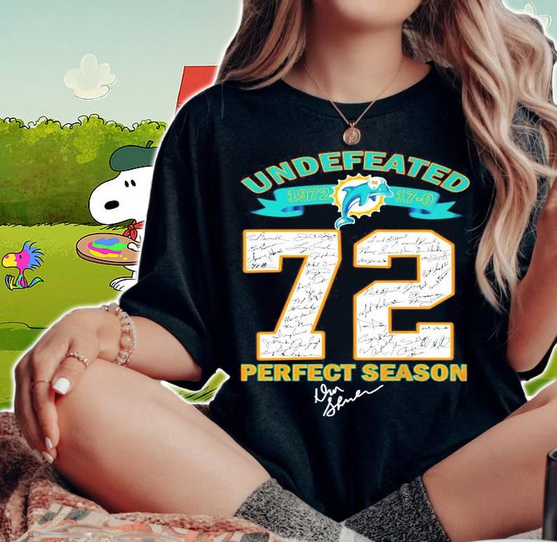 Miami Dolphins 72 Undefeated 1972 17-0 perfect season signatures t-shirt woman shirt