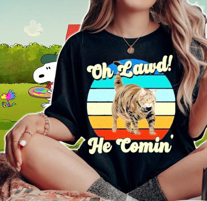 Cat oh lawd he comin' vintage shirt woman shirt