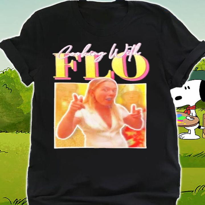 Cooking With Flo shirt shirt