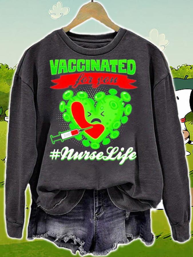 Covid-19 Vaccinated for you #nurselife Valentine shirt sweatshirt