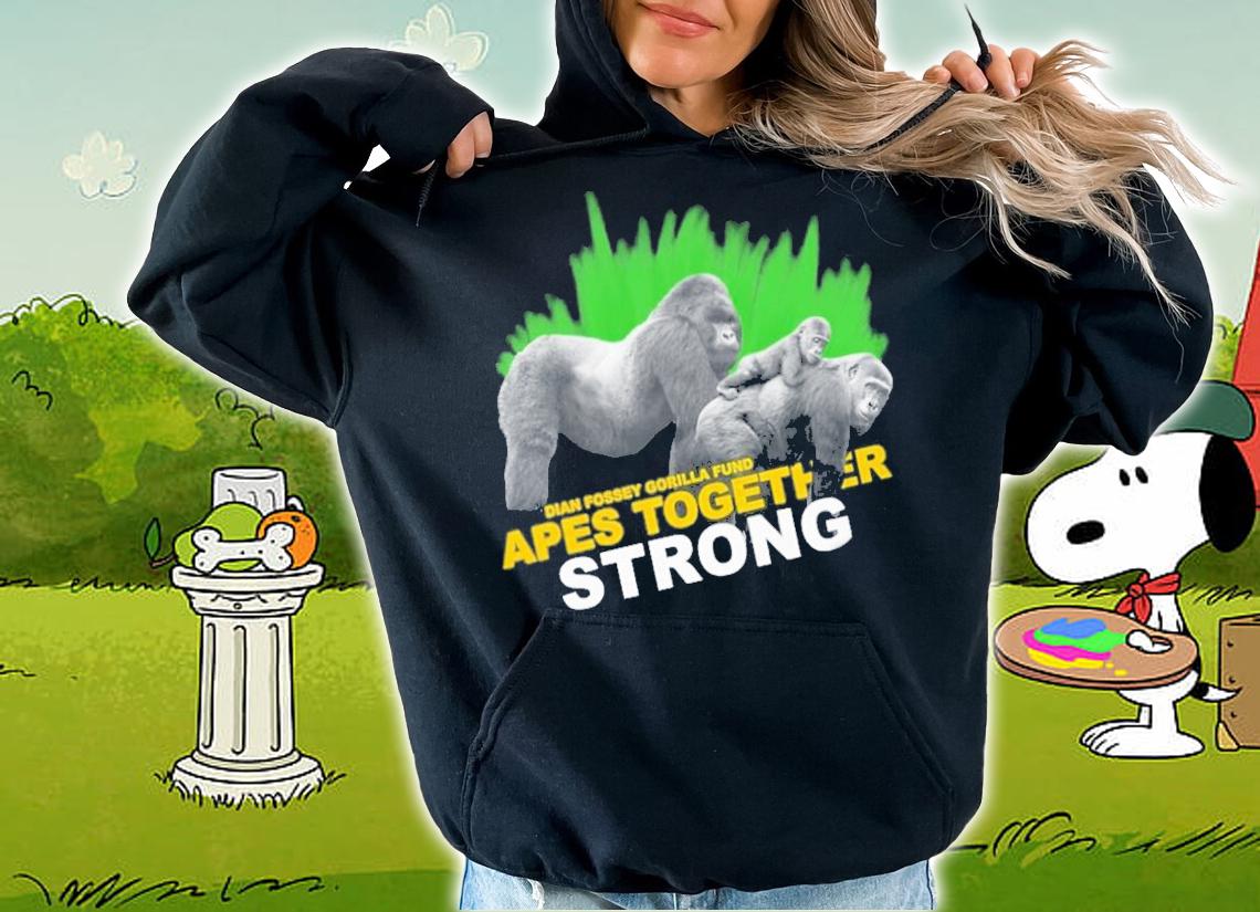 Dian Fossey Gorilla fund apes together strong t-shirt hoodie