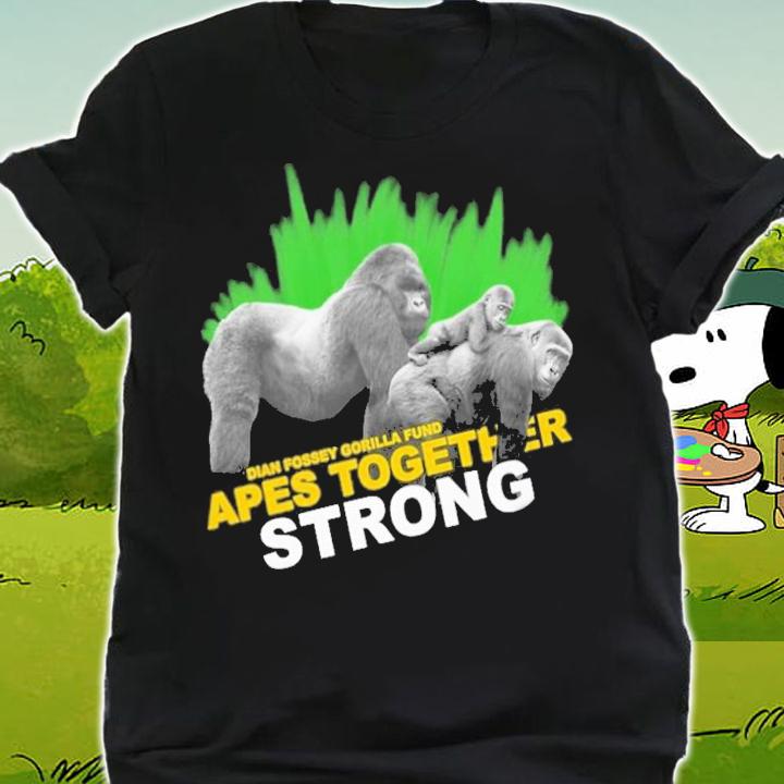 Dian Fossey Gorilla fund apes together strong t-shirt shirt