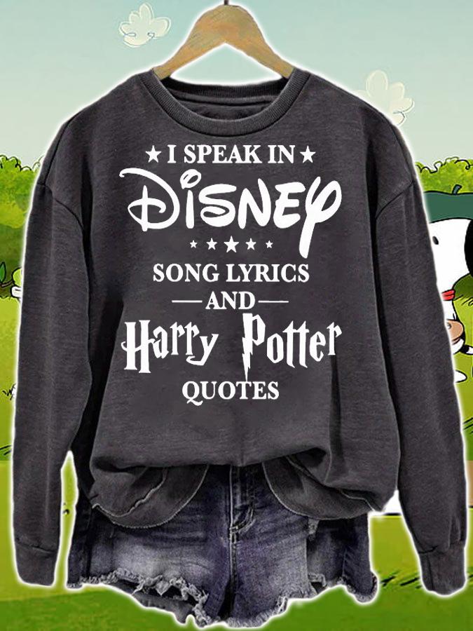I speak in Disney song lyrics and Harry Potter quotes shirt sweatshirt