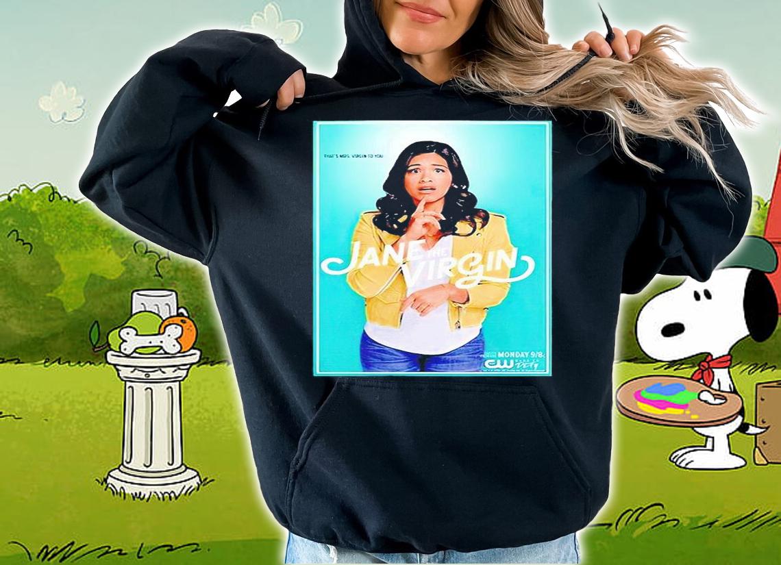 Jane the Virgin that's Mrs. Virgin to You portrait T-shirt hoodie