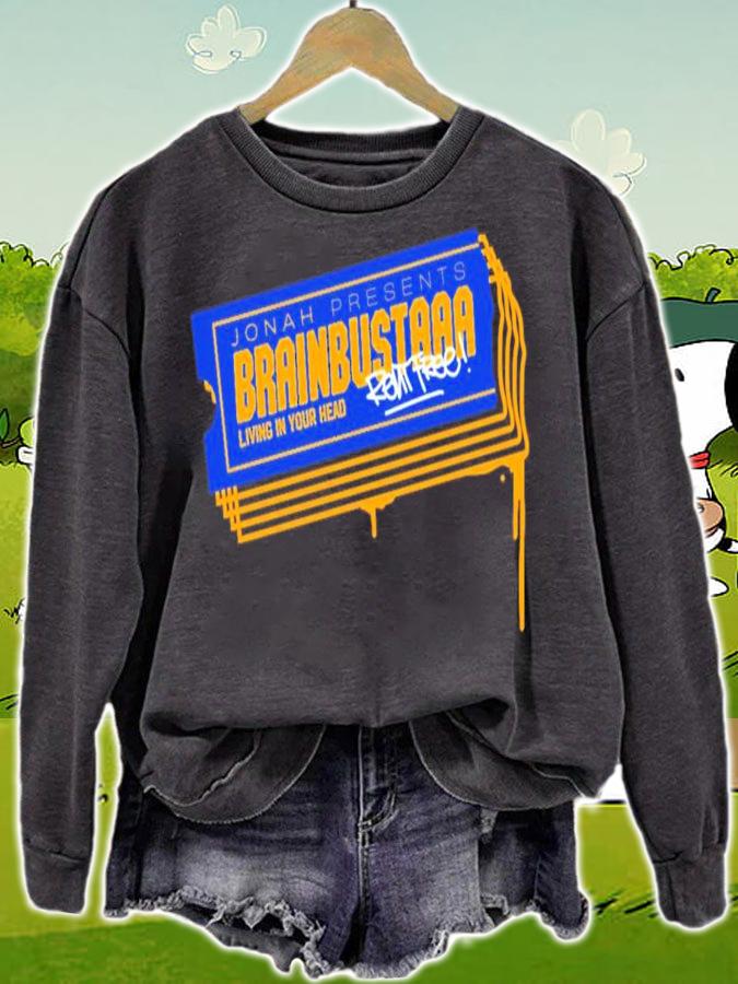 Jonah Presents Brainbustaaa Living Your Head Shirt sweatshirt