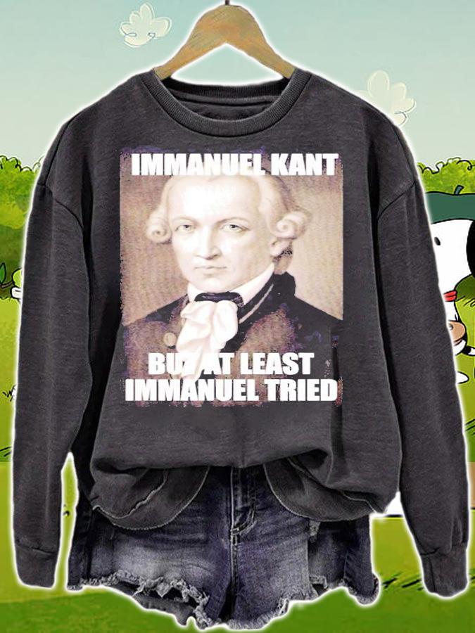 Mens Immanuel kant but at least immanuel tried shirt sweatshirt