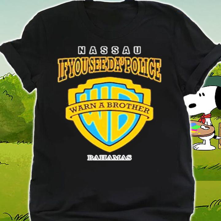 Nassau Bahamas Warn A Brother shirt shirt