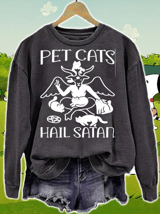 Pet Cats Hail Satan shirt sweatshirt