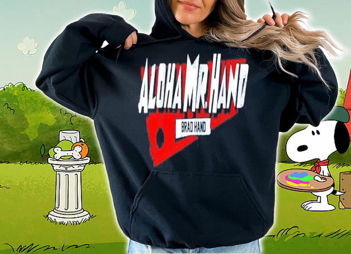 Aloha Mr.Hand brand hand shirt hoodie Aloha Mr.Hand brand hand shirt hoodie