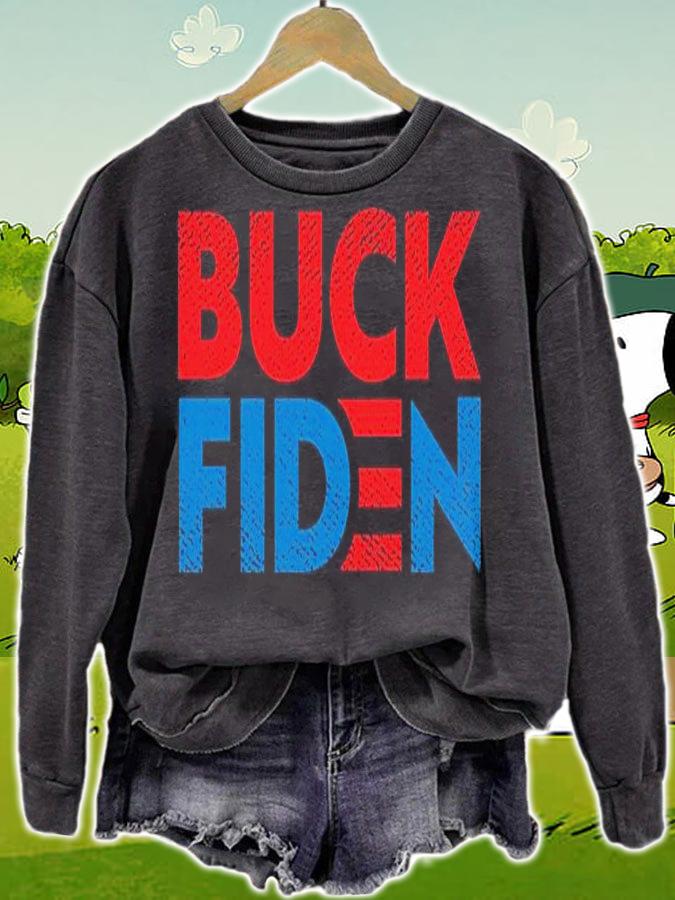 Buck Fiden Anti Joe Biden T-shirt sweatshirt