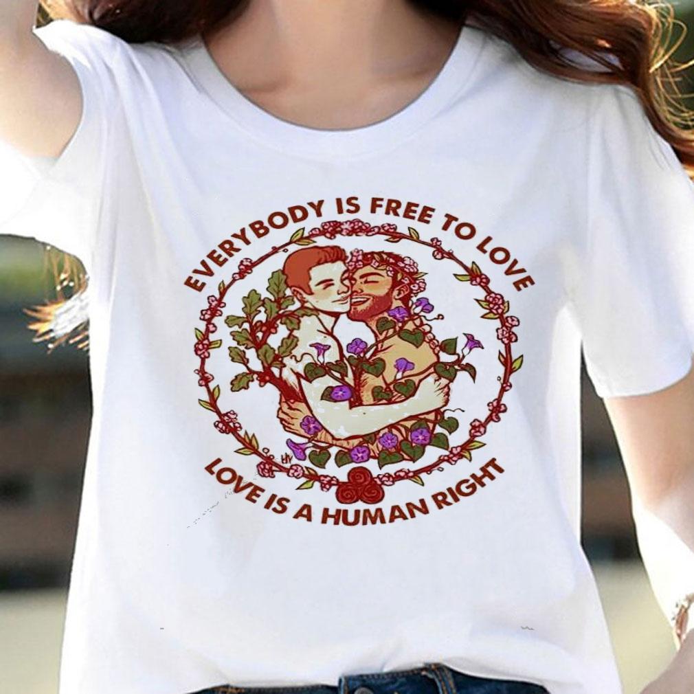 Everybody is free to love love is a human right shirt woman shirt