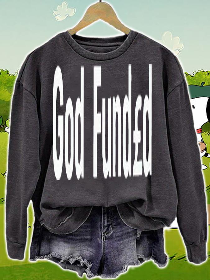 God funded T-shirt sweatshirt