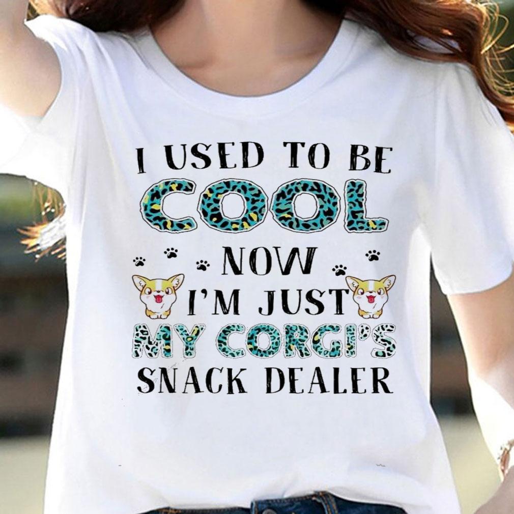 I used to be cool now I'm just my Corgi's snack dealer shirt woman shirt