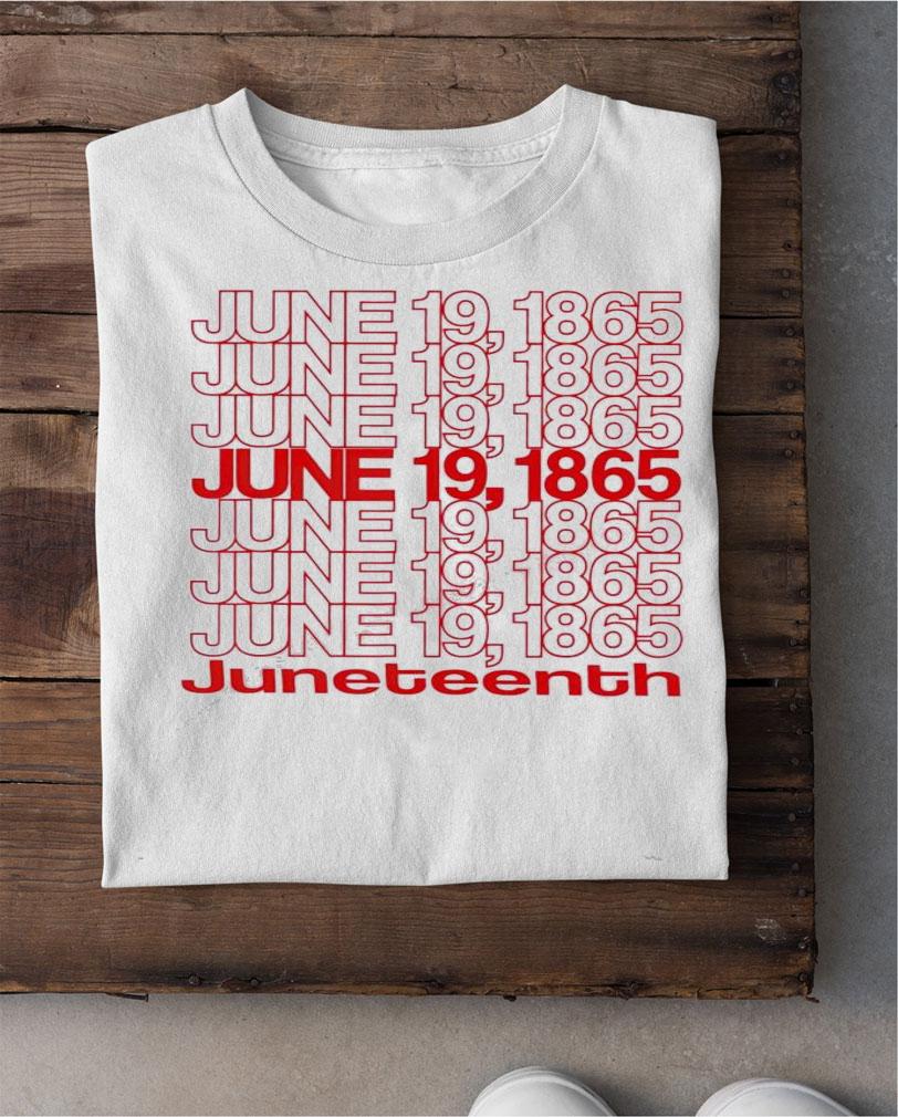 June 19 1865 Juneteenth Freedom Day T-shirt shirt June 19 1865 Juneteenth Freedom Day T-shirt shirt