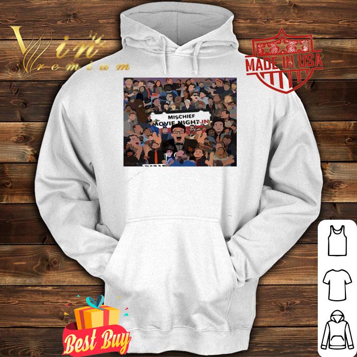 Mischief Movie Night In S2 shirt hoodie