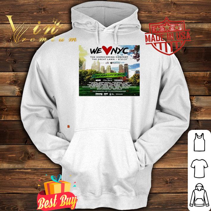 We love NYC the homecoming concert the great lawn New York city is back shirt hoodie
