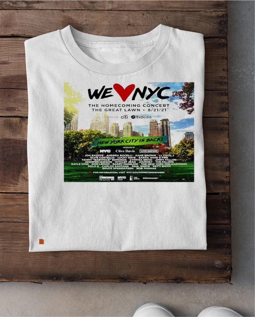 We love NYC the homecoming concert the great lawn New York city is back shirt shirt