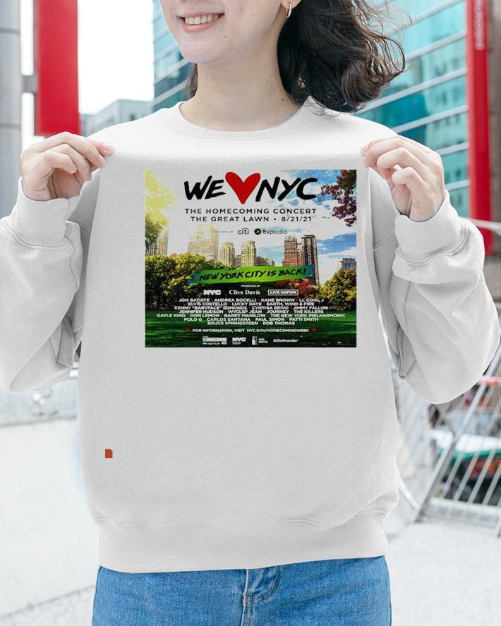 We love NYC the homecoming concert the great lawn New York city is back shirt sweatshirt