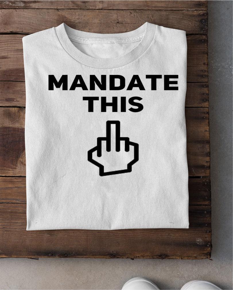 Mandate this Classic T-shirt shirt