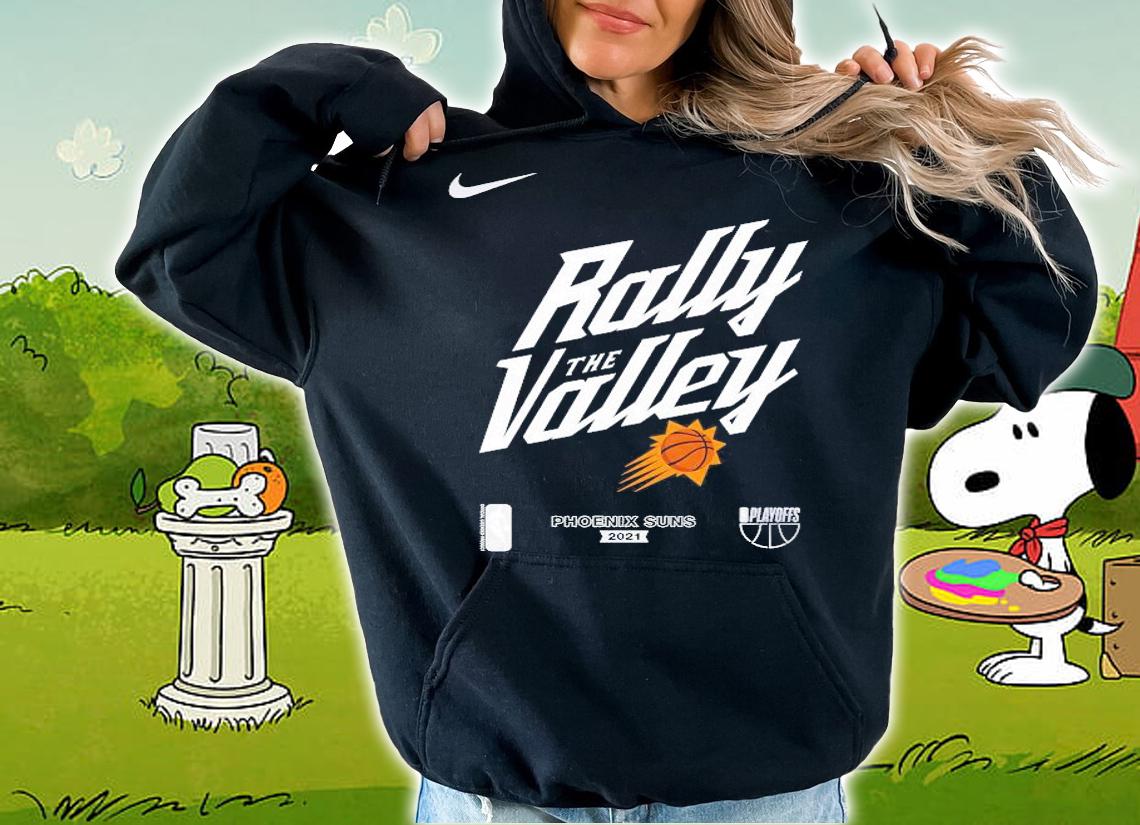 Phoenix Suns Nike 2021 NBA Playoffs Mantra Rally the Valley shirt hoodie