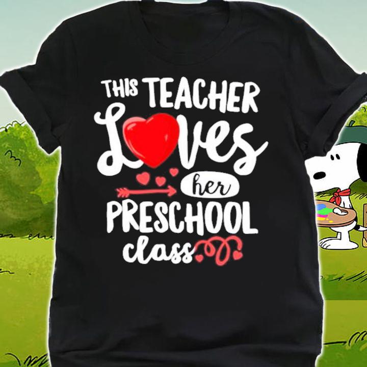 This Teacher Loves Her Preschool Class Valentines Day shirt shirt